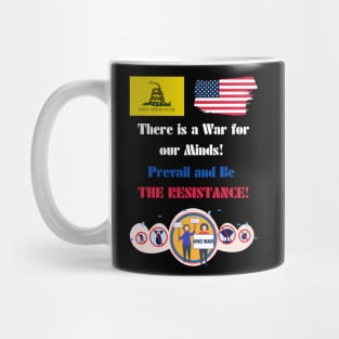 Th﻿ere is a War for our Minds! Prevail and Be THE RESISTANCE! Mug